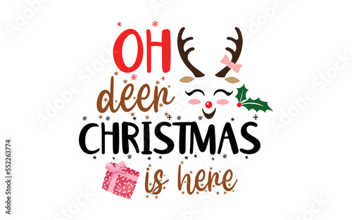 Oh Deer Christmas is Here Merry Christmas Xmas Santa