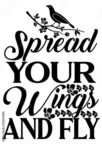 spread your wings and fly