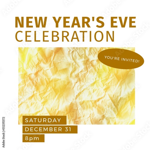 Composition of new year's eve celebration text over yellow cramped paper