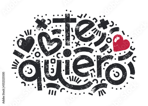 Te quiero spanish words that translate as I love you. Bold lettering surrounded with hand-drawn elements. Vector modern textured lettering and geometric elements. Romantic modern card.