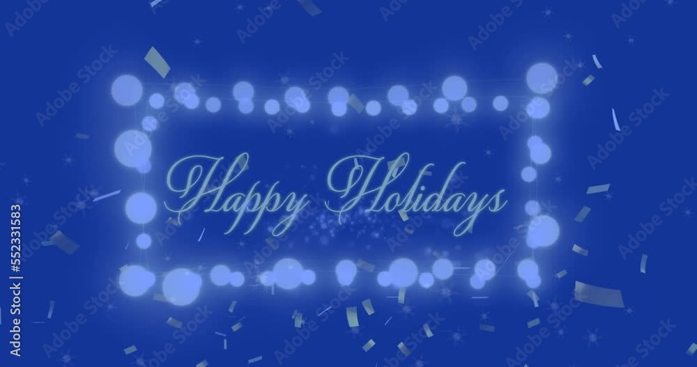 Animation of confetti falling over happy holidays text on fairy lights banner on blue background Animation of confetti falling over happy holidays text on fairy lights banner on blue background