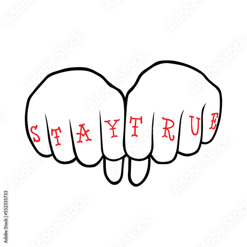 knuckle tattoo  stay true illustration ,modern typography design. perfect for poster, banner,t shirt, web design, social media and different uses