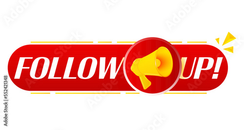 Megaphone with follow up on white background. Megaphone banner. Web design. Vector