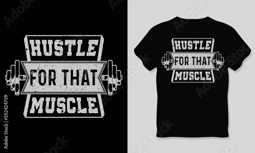 Hustle for that Muscle GYM T-shirt Design.