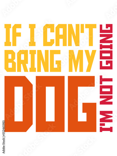 bring my dog Zitat 