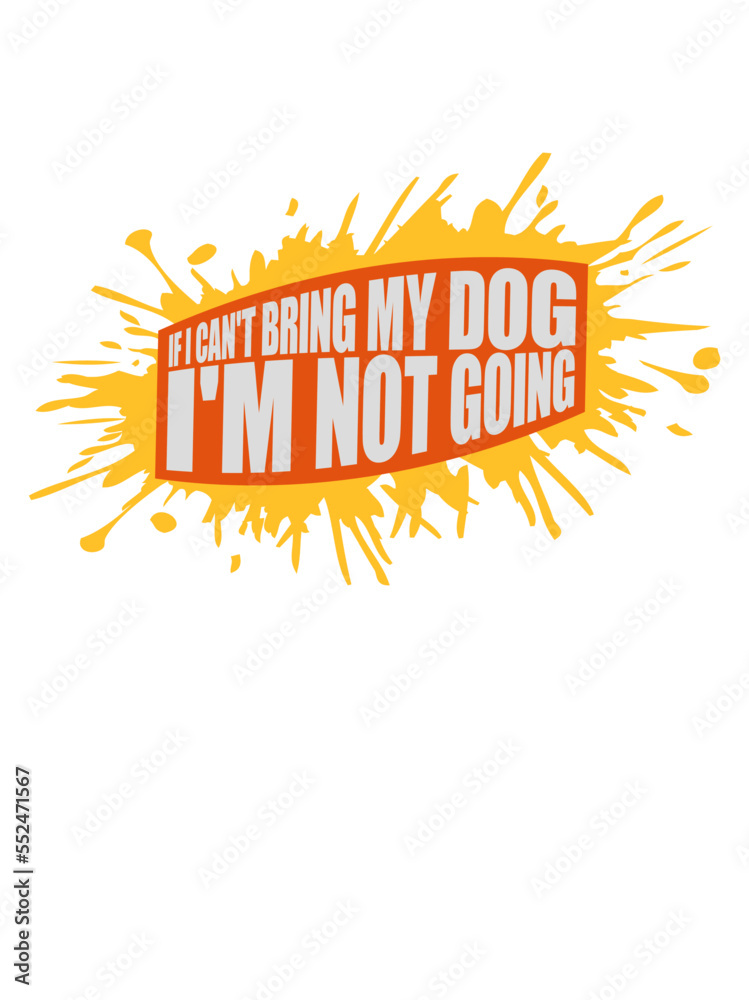 Fototapeta premium bring my dog Zitat 