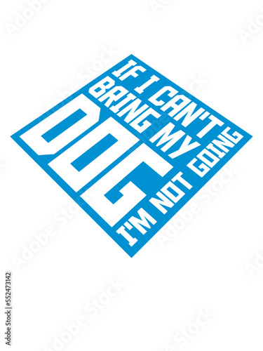 bring my dog Zitat 