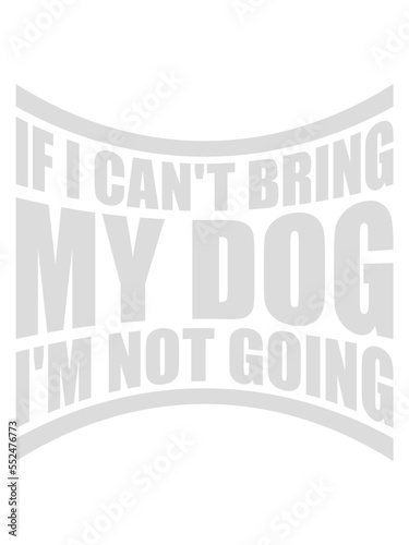bring my dog Zitat 