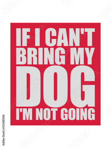 bring my dog Zitat 