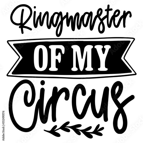 Ringmaster of My Circus SVG