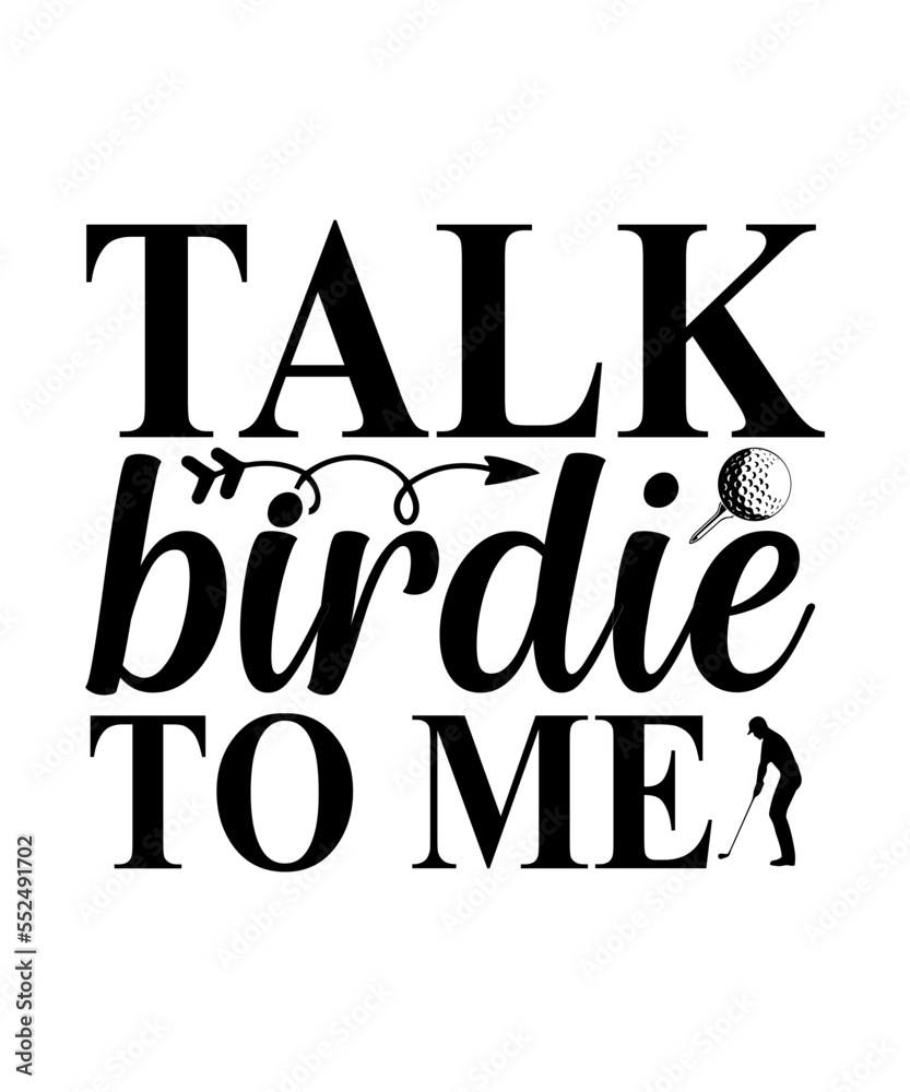 Talk birdie to me SVG, Golf SVG Bundle, Golfing Svg, Golfer Svg Quotes
