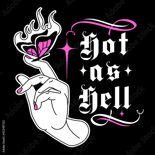 Hell gothic print with mystical hand, butterfly in fire flame and y2k slogan about hell. Vintage black and pink isolated sticker. Mystic gothic vector graphic, weird 2000s style.