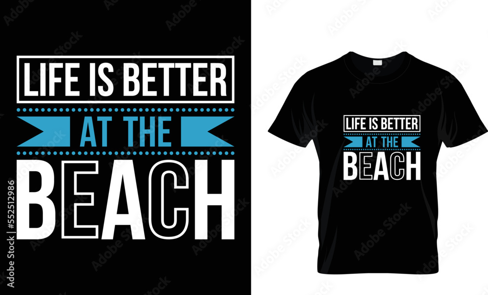 life is better at the beach...T shirt design 