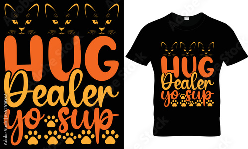 hug dealer yo sup Typography Cat T-Shirt Design svg Cat