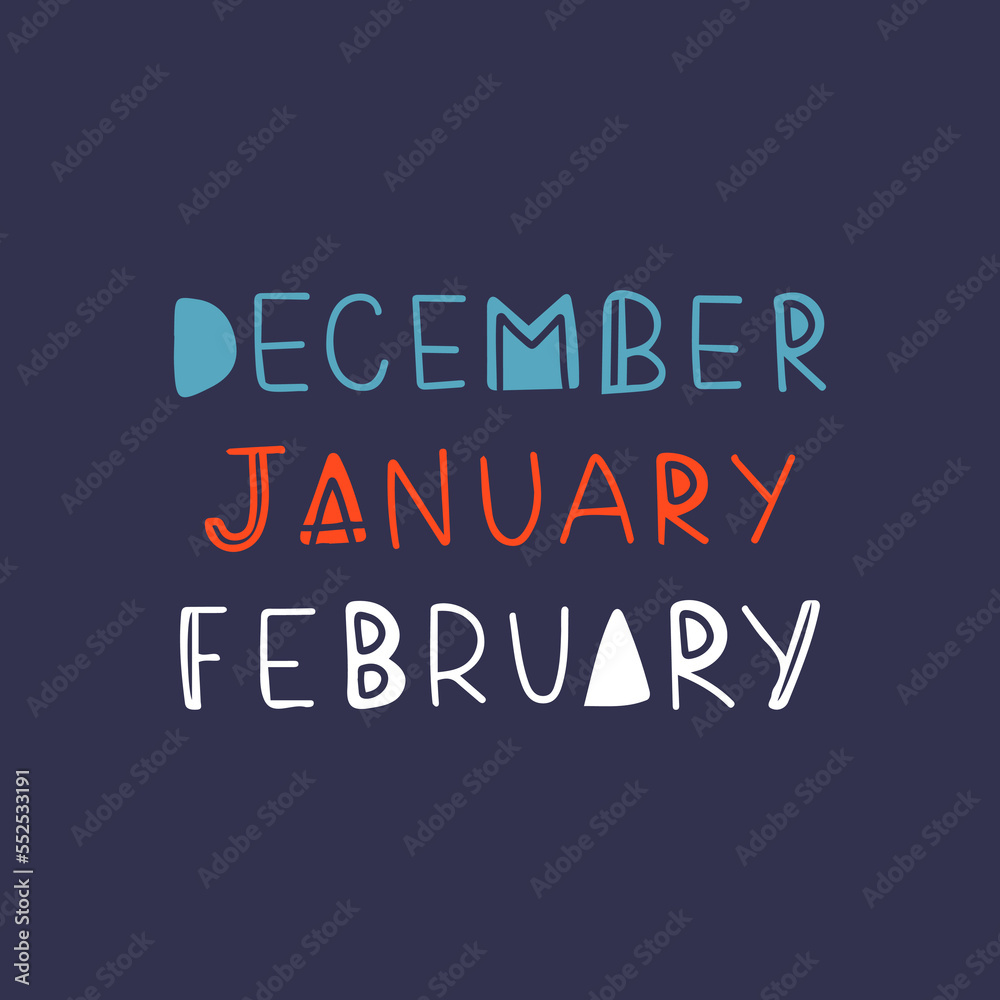 December, January, February. Hand drawn lettering words. Winter Months for banner, Card, invitation. Vector decorative elements on blue background.
