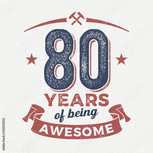 80 Years Of being Awesome - Fresh Birthday Design. Good For Poster, Wallpaper, T-Shirt, Gift.
