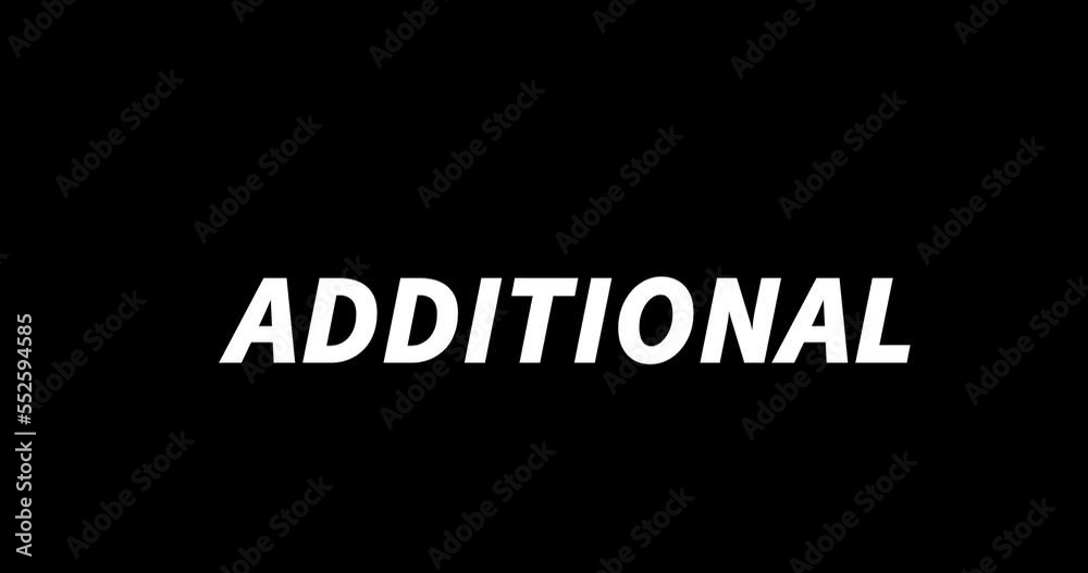 ADDITIONAL text animation on black background. Modern text animation, written ADDITIONAL ADDITIONAL text animation on black background. Modern text animation, written ADDITIONAL