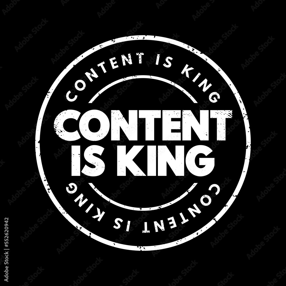 Content Is King text stamp, concept background