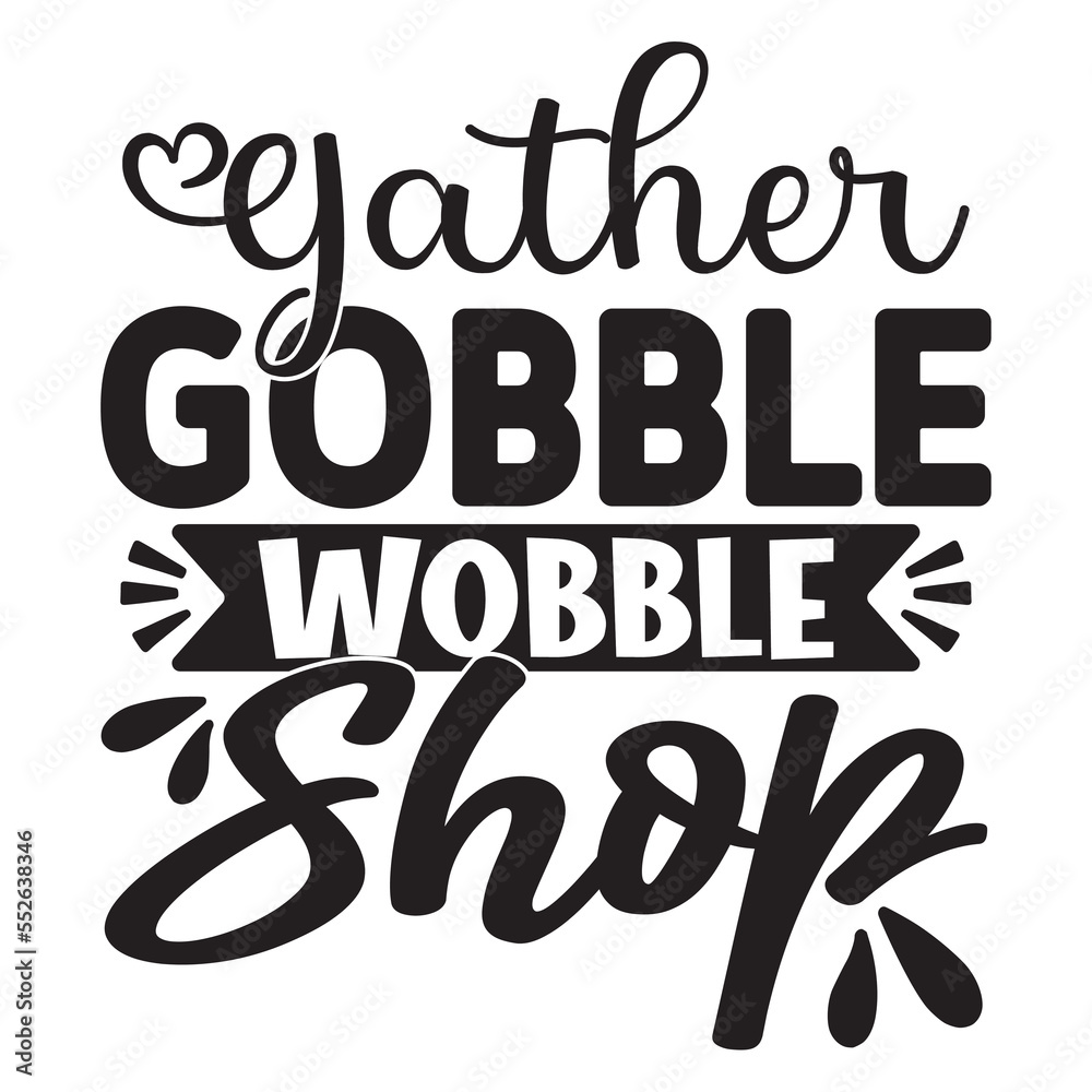 Gather Gobble Wobble Shop Gather Gobble Wobble Shop