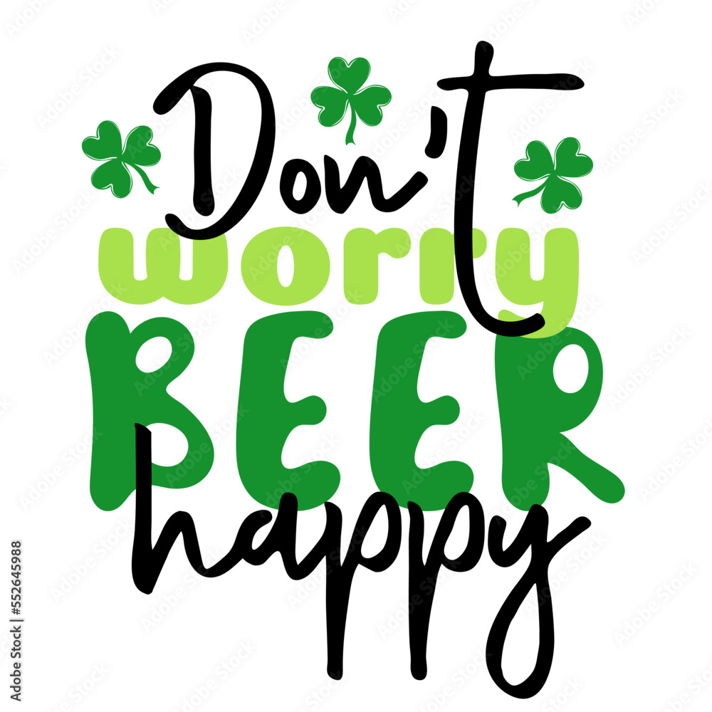 Naklejka premium Dont worry beer happy. Handwritten holiday quote. St.Patricks day. Design print to social media, poster, t-shirt, banner, card. Vector illustration