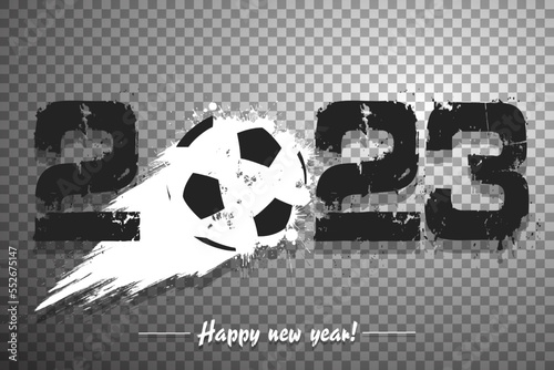 Happy New Year 2023 and soccer ball