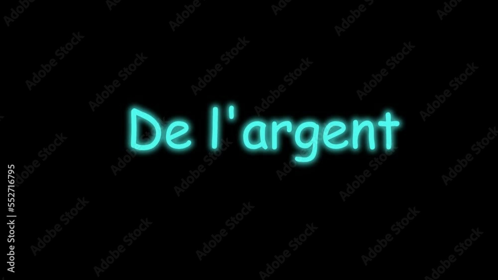De l'argent. Money in French phrase neon outline. Modern luminous text, light. Isolated word on black background, lettering new De l'argent. Money in French phrase neon outline. Modern luminous text, light. Isolated word on black background, lettering new