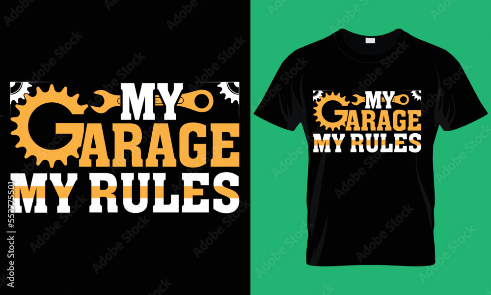 
My garage my rules. Mechanic T-Shirt Design.