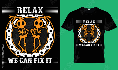 Relax I can fix it. Mechanic T-Shirt Design.