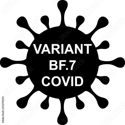 BF.7. New variant of the SARS-CoV-2 coronavirus. Subvariant of Omicron. Design horizontal. Virus design and black text. Coronavirus. photo