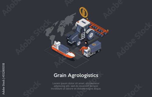 Agricultural Business Concept. Woman Logistics Manager Planning Agricultural Sector Work. Tractor With Plow for Harvesting, Further Transportation By Ship Or Truck. Isometric 3d Vector Illustration