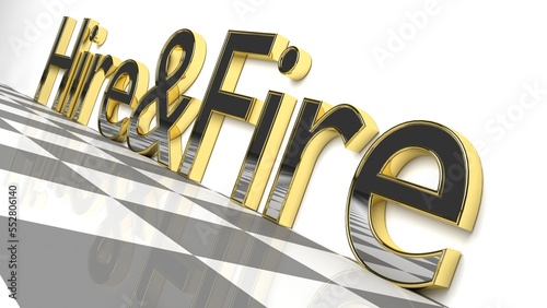 Hire & Fire in glossy gold on a white background and a checkerboard pattern floor 3d Rendering - Illustration