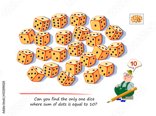 Mathematical logic puzzle game for children and adults. Can you find the only one dice where sum of dots is equal to 10? Printable page for brain teaser book. Count and play. Online education.