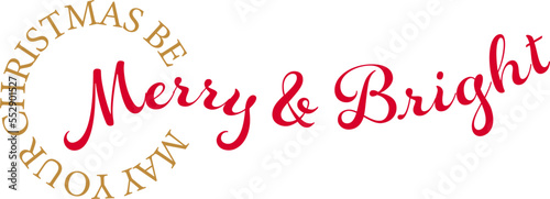 Elegant Christmas Saying in Red and Gold - May Your Christmas be Merry & Bright