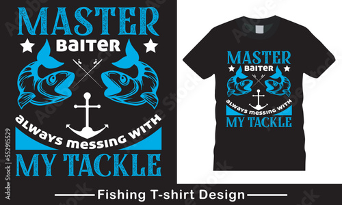 Fishing Quote Typhography vector t-shirt design template.
