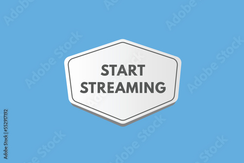 start streaming text Button. start streaming Sign Icon Label Sticker Web Buttons 