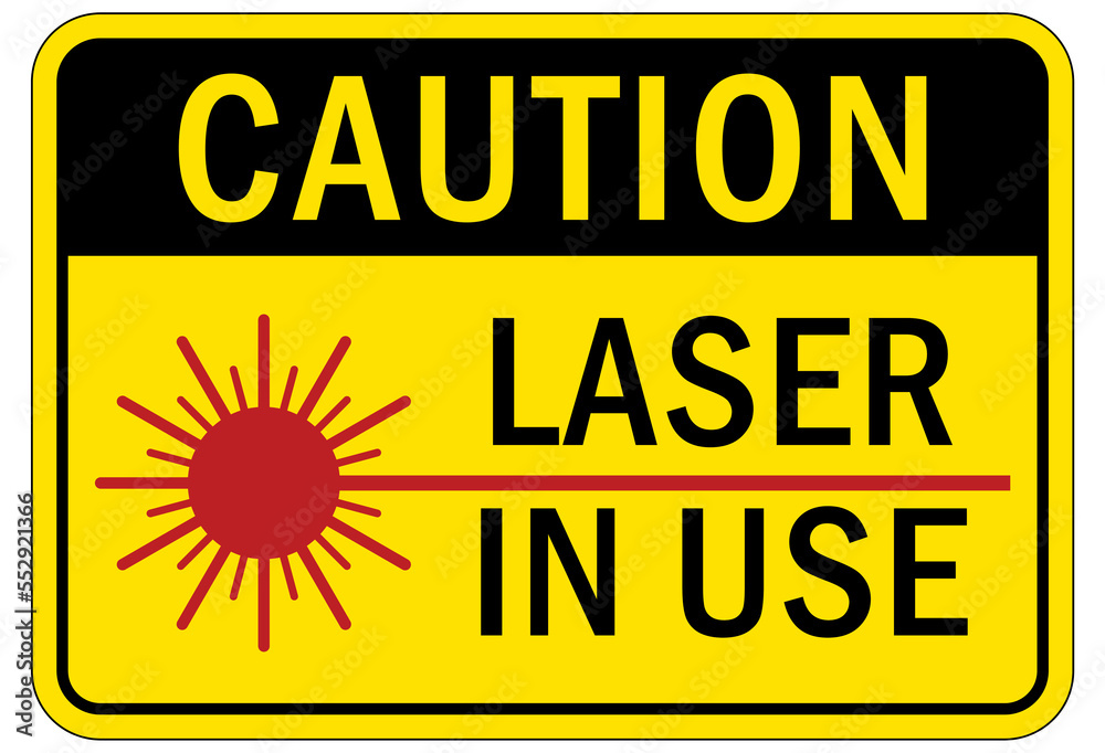 Laser danger warning sign and label laser in use