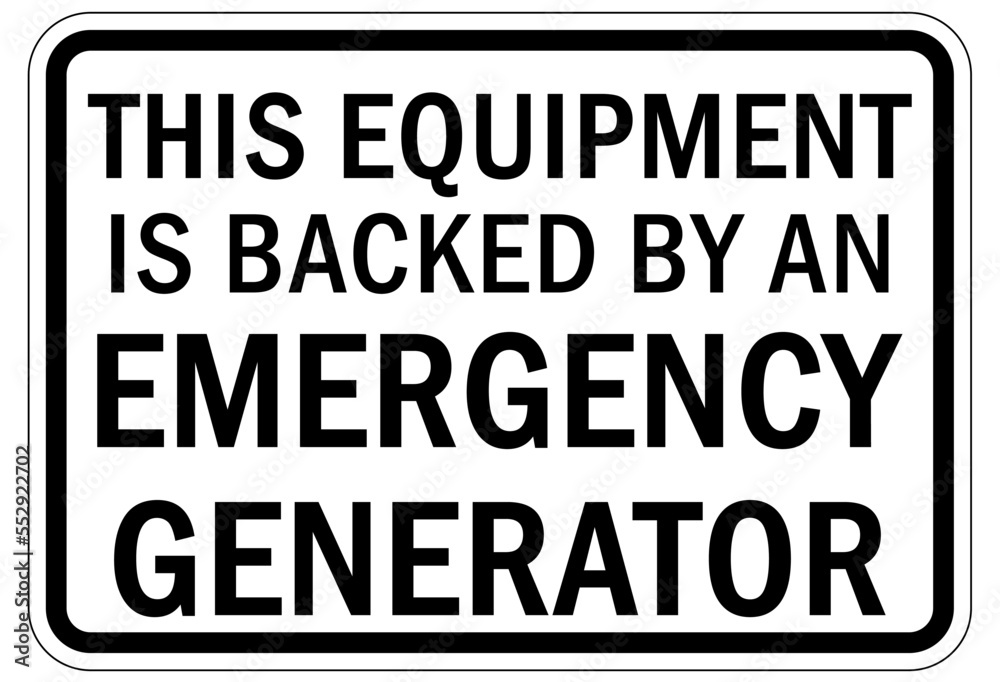 Electrical equipment warning sign and label this equipment is back by an emergency generator
