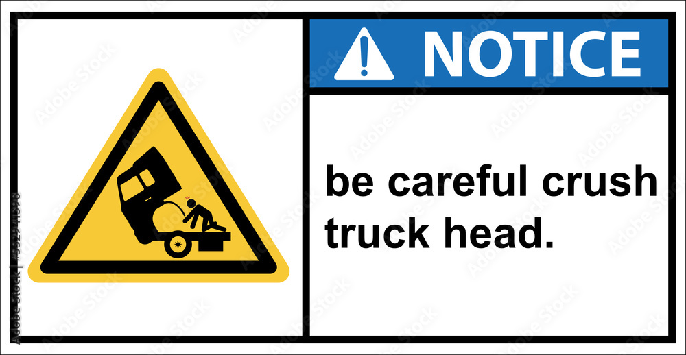 Be careful crush truck head.,sign notice