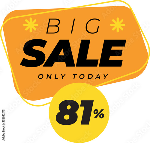 Eighty one percent big sales only today banner label yellow