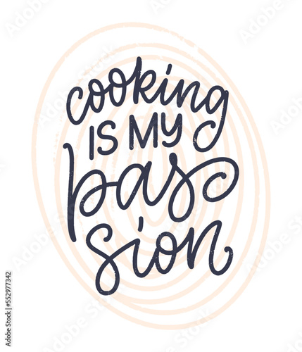 Handwritten lettering quote about kitchen and cooking. Hand drawn unique typography design element for greeting cards, decoration, prints and posters.