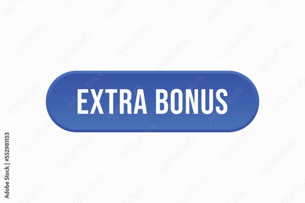 extra bonus button vectors. sign label speech bubble extra bonus
