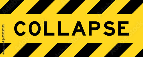 Yellow and black color with line striped label banner with word collapse