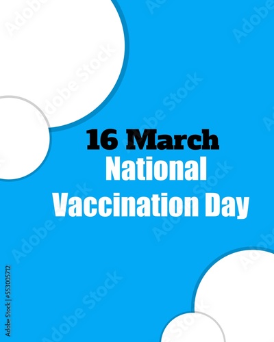 16 March as National Vaccination Day, Strong immunity background, ideas concept.