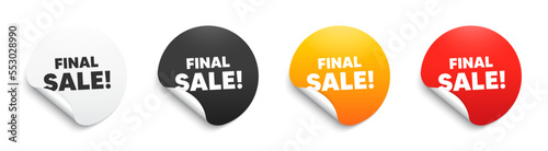 Final Sale text. Round sticker badge with offer. Special offer price sign. Advertising Discounts symbol. Paper label banner. Final sale adhesive tag. Vector