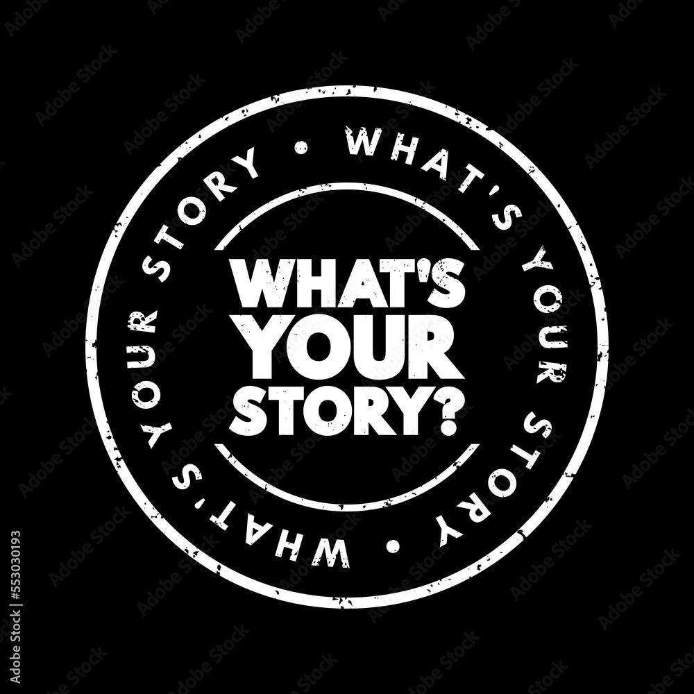 What's Your Story question text stamp, concept background