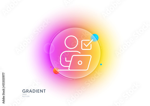 Online Voting line icon. Gradient blur button with glassmorphism. Internet vote sign. Web election symbol. Transparent glass design. Online Voting line icon. Vector