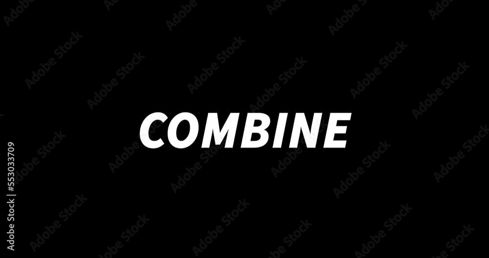 COMBINE text animation on black background. Modern text animation, written COMBINE COMBINE text animation on black background. Modern text animation, written COMBINE