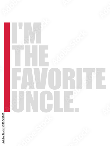 im the favorite uncle 