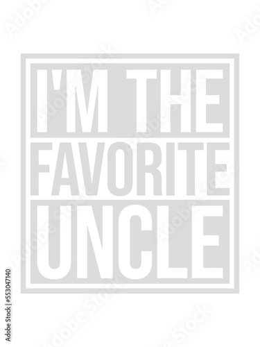 im the favorite uncle 
