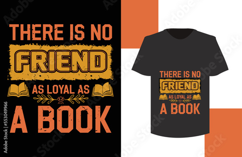 There is no friend as loyal as a book